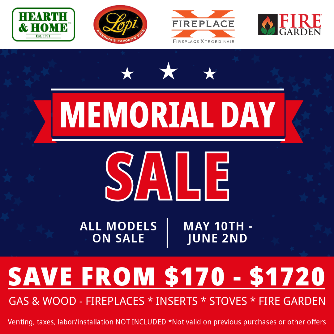 Shop our Memorial Day Sale at Hearth & Home Inc!